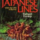 Behind Japanese Lines : With the OSS in Burma by Richard Dunlop  1979