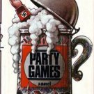 PARTY GAMES by Hans Hellmut Kirst  1980 1st American Ed Hc/ Dj    WWII