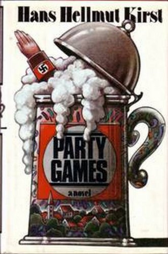PARTY GAMES by Hans Hellmut Kirst  1980 1st American Ed Hc/ Dj    WWII