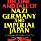 The Decline and Fall of Nazi Germany and Imperial Japan by Hans Dollinger 1965