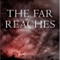 The Far Reaches by Homer Hickam   2007 1st Ed Hc/Dj   WW II Hist-Fic