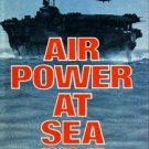 Air Power at Sea, 1939-1945 by John Winton (1977, Hardcover)