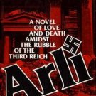 ARLI by James Wakefield Burke  1978 1st Ed Hc/Dj    WWII Hits-Fic