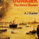 DUNKIRK ~ The Great Escape by A.J. Barker   1977 Hc/Dj   WWII History