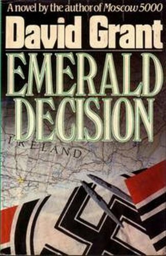 Emerald Decision by David Grant   1980 1st Amer Ed Hc/Dj   WWII Hist-Fic