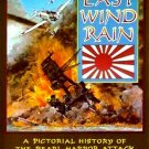 East Wind Rain : A Pictorial History of the Pearl Harbor Attack by Stan Coben