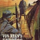 Von Ryan's Express by David Westheimer.   1964 Hc/Dj    WWII Hist-Fic