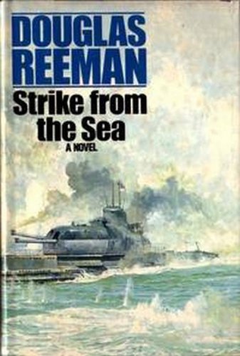 Strike from the Sea by Douglas Reeman (1978, Hardcover)    WW II Hist-Fic