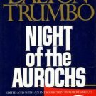 Night of the Aurochs by Dalton Trumbo  (1979 1st Edition Hardcover)