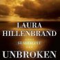 Unbroken by Laura Hillenbrand.  2010 Hc/Dj   World War II History