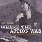 Where the Action Was : Women WWII Correspondents by Penny Colman   SIGNED copy