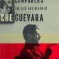 COMPANERO : The Life and Death of Che Guevara by Jorge G. Castaneda