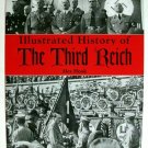 Illustrated Hostory of The Third Reich by Alex Hook.  2004 Hc/Dj