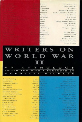 Writers on World War II : An Anthology by Mordecai Richler (1991, Hardcover)