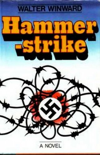 Hammerstrike by Walter Winward    1979 1st Ed Hc/Dj   WWII Hist-Fic