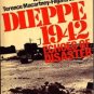 Dieppe, 1942 ~ Echoes of Disaster by W. Whitehead and T. Macartney-Filgate  1980