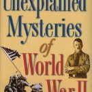 Unexplained Mysteries of World War II by William B. Breuer (2006, Hardcover)