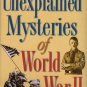 Unexplained Mysteries of World War II by William B. Breuer (2006, Hardcover)