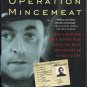 Operation Mincemeat : How a Dead Man and a Bizarre Plan Fooled the Nazis and...