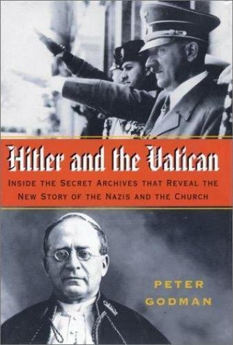Hitler and the Vatican    2004 Hc/Dj    WWII History.