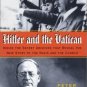 Hitler and the Vatican    2004 Hc/Dj    WWII History.