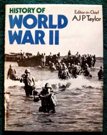 History Of World War II ~ Edited by AJP Taylor   1974 Hc/Dj