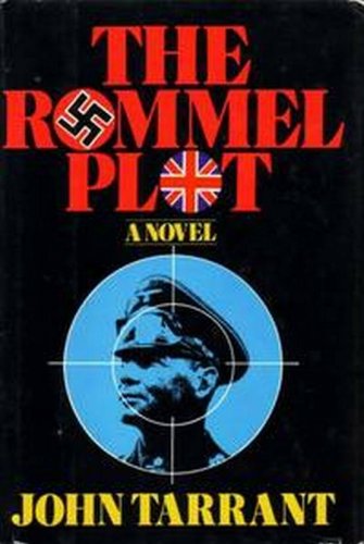 The Rommel Plot by John Tarrant   1977 1st U.S. Ed Hc/Dj   WW II Hist-Fic