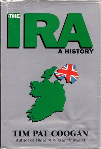 The IRA : A History by Tim Pat Coogan   1993 1st U.S. Ed  Hc/Dj