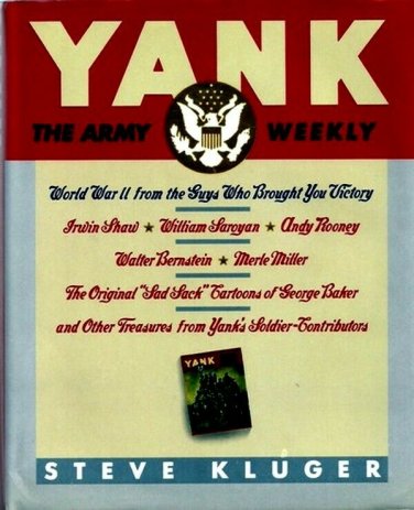 Yank ~ The Army Weekly by Steve Kluger  1990 Hc/Dj   WWII History