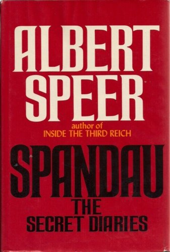 Spandau ~ The Secret Diaries by Albert Speer    1976 Hc/Dj     WW II History