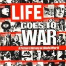 LIFE Goes To War ~ A Picture History of World War II   1978