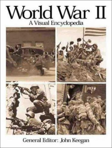 World War II : A Visual Encyclopedia (2000, Softcover)  John Keegan