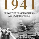 December 1941 : 31 Days That Changed America and Saved the World by Craig...