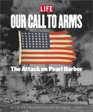 Our Call to Arms : The Attack on Pearl Harbor   2001 Hc/ Dj   WWII History