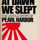 At Dawn We Slept ~ The Untold Story of Pearl Harbor by Gordon W. Prange