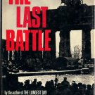 The Last Battle by Cornelius Ryan   1966 Hc/Dj   WW II History