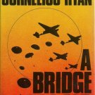 A Bridge Too Far by Cornelius Ryan (1974, Hardcover)  WW II History.