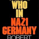 Who's Who In NAZI GERMANY by Robert Wistrich   1982 1st Ed   WWII History