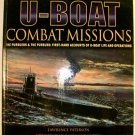 U-BOAT ~ Combat Missions by Lawrence Paterson   2007  WWII History