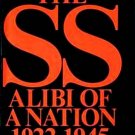 The SS ~ Alibi Of A Nation / 1922-1945   1981 Hc/Dj   WWII History