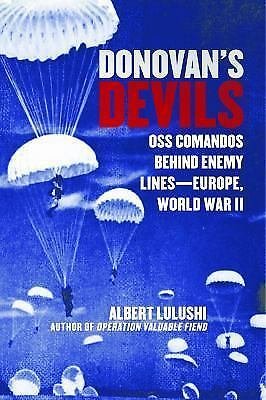 Donovan's Devils / U.S. Commandos Behind Enemy Lines   2016 Hc/Dj  WWII History