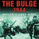 Battle of the Bulge 1944 : Hitler's Last Hope by Robin Cross (2007, Hardcover)