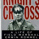 Knight's Cross by David Fraser ~ Life of Erwin Rommel    WWII History.