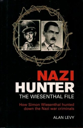 Nazi Hunter ~ The Wiesenthal File by Alan Levy   2002 Hc/Dj   WWII History