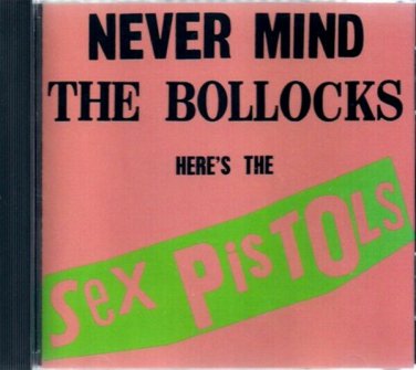 SEX PISTOLS  ~ Never Mind The Bollocks  CD