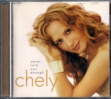 CHELY WRIGHT  ~  Never Love You Enough  CD