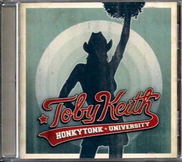 TOBY KEITH  ~  Honkytonk University  CD