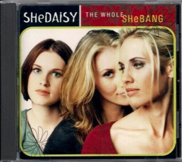 SHeDAISY  ~  The Whole SHeBANG  CD