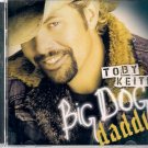 TOBY KEITH  ~  Big Dog Daddy  CD