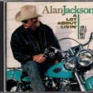 ALAN JACKSON  ~  A Lot About Livin'  CD
